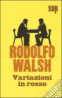 Variazioni in rosso libro di WALSH RODOLFO