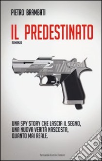 Il predestinato libro di Brambati Pietro