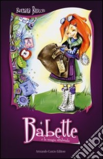 Babette e la magia stralunata libro di Brocchi Barbara