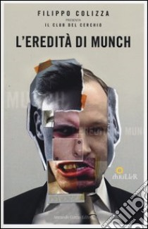 L'eredità di Munch libro di Colizza Filippo