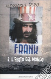 Frank e il resto del mondo libro di Izzo Alessandra