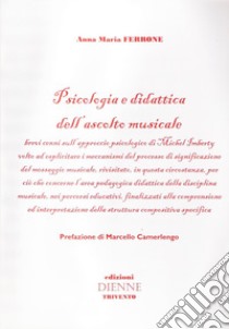 Psicologia e didattica dell'ascolto musicale libro di Ferrone Anna M.