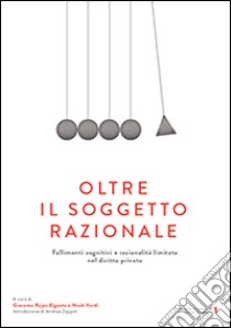 Oltre il soggetto razionale libro di Rojas Elgueta G. (cur.); Vardi N. (cur.)