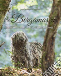 The bergamasco. From the Italian Alps to the family home libro di Guidobono Cavalchini Luigi