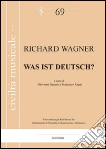 Was ist Deutsch? Ediz. multilingue libro di Wagner W. Richard; Guanti G. (cur.); Ragni F. (cur.)