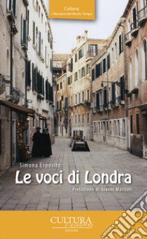 Le voci di Londra libro di Esposito Simona