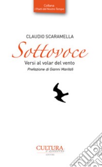 Sottovoce. Versi al volar del vento libro di Scaramella Claudio