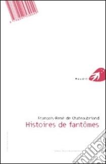 Storie di fantasmi. Ediz. italiana e inglese libro di Chateaubriand François-René de; Vasarri F. (cur.)