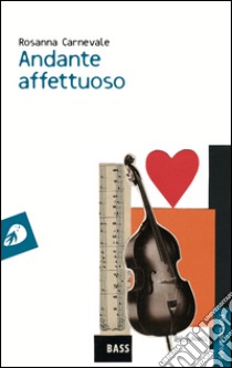 Andante affettuoso libro di Carnevale Rosanna