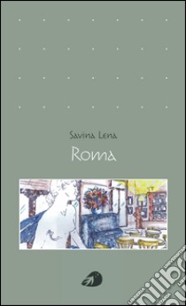 Roma libro di Lena Savina