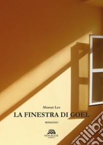 La finestra di Goel libro di Aharan Lee