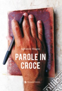 Parole in croce libro di Mugno Salvatore