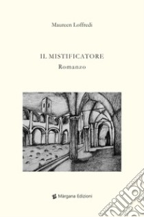 Il mistificatore libro di Loffredi Maureen