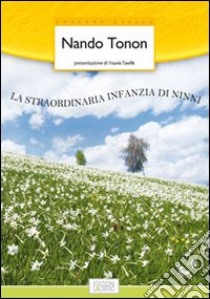 La straordinaria infanzia di Ninni libro di Tonon Nando