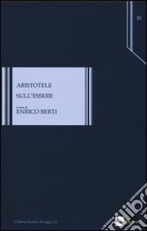 Sull'essere libro di Aristotele; Berti E. (cur.)