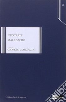 Male sacro libro di Ippocrate; Cosmacini G. (cur.)