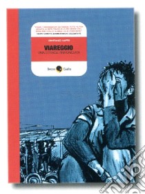 Viareggio, una strage annunciata libro di Maffei Gianfranco