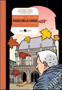 Piazza della Loggia. Vol. 1: Non è di maggio libro di Barilli Francesco; Fenoglio Matteo