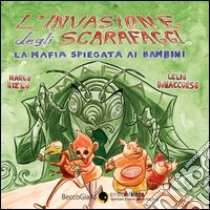 L'invasione degli scarafaggi. La mafia spiegata ai bamini libro di Rizzo Marco; Bonaccorso Lelio