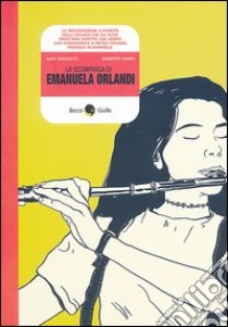La scomparsa di Emanuela Orlandi libro di Boschetti Alex; Morici Giuseppe