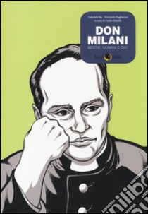 Don Milani. Bestie, uomini e Dio libro di Ba Gabriele; Pagliarini Riccardo; Ridolfi C. (cur.)