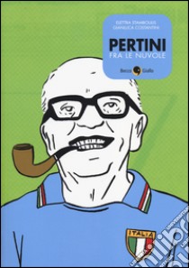 Pertini fra le nuvole libro di Stamboulis Elettra; Costantini Gianluca