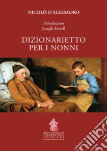 Dizionarietto per i nonni libro di D'Alessandro Nicolò