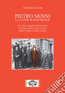 Pietro Nenni e la Coopi di Winterthur libro di Gatani Tindaro