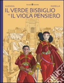 Il verde bisbiglio ed il viola pensiero. Serraferro. Vol. 1 libro di Ramella Paola; Guendal