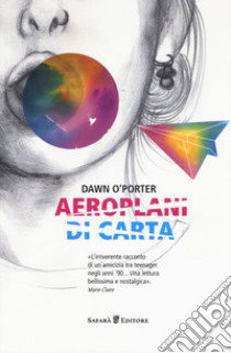 Aeroplani di carta libro di O'Porter Dawn