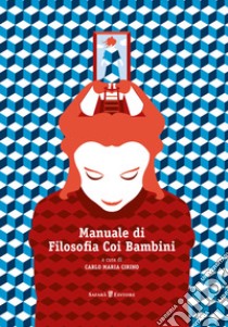 Manuale di filosofia coi bambini libro di Cirino C. M. (cur.)