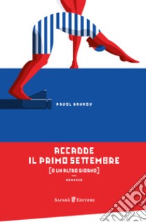 Accadde il primo di settembre (o un altro giorno) libro di Rankov Pavol