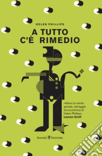 A tutto c'è rimedio libro di Phillips Helen