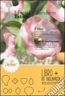 I fiori di zucchero. Estate. Con gadget libro di Magni Lorella