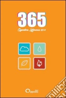 365. Agenda letteraria 2014. Ediz. arancio libro di Foderaro V. (cur.)