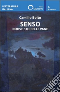 Senso. Nuove storielle vane libro di Boito Camillo; Foderaro V. (cur.)