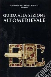 Guida alla sezione Altomedievale libro