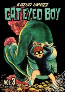 Cat eyed boy. Vol. 3 libro di Umezz Kazuo; Ercole M. (cur.)