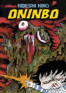 Oninbo. Vol. 1 libro di Hino Hideshi; Ercole M. (cur.)