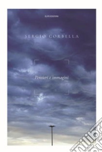 Pensieri e immagini libro di Corbella Sergio