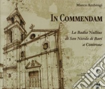 In commendam. La Badia Nullius di S. Nicola a Controne libro di Ambrogi Marco