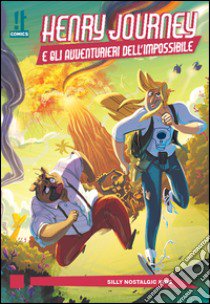 Henry Journey e gli avventurieri dell'impossibile. La deplorevole fratellanza dei geologi dell'assurdo libro di Silly Nostalgic Kids