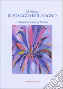 Il viaggio del sogno libro di Nuska Efi