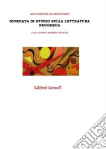 Giornata di studio sulla letteratura neogreca libro di De Rosa M. (cur.)