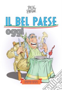 Il Bel Paese oggi libro di Passepartout