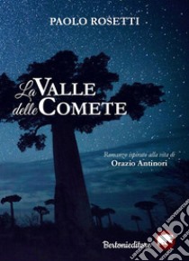 La valle delle comete libro di Rosetti Paolo