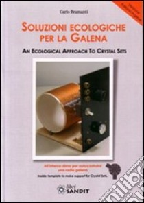 Soluzioni ecologiche per la galena. Ediz. italiana e inglese libro di Bramanti Carlo