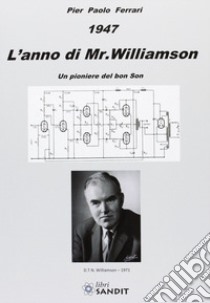 1947. L'anno di Mr. Williamson libro di Ferrari Pier Paolo