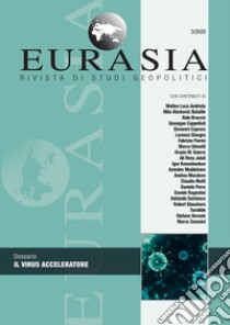 Eurasia. Rivista di studi geopolitici (2020). Vol. 3: Il virus acceleratore libro di Mutti C. (cur.)