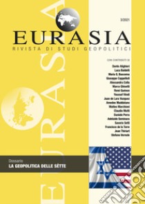 Eurasia. Rivista di studi geopolitici (2021). Vol. 3: La geopolitica delle sètte libro di Mutti C. (cur.)